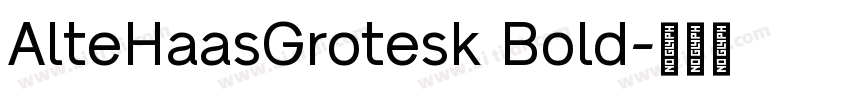 AlteHaasGrotesk Bold字体转换